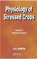 Physiology of Stressed Crops, Vol. 5