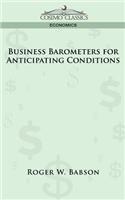 Business Barometers for Anticipating Conditions