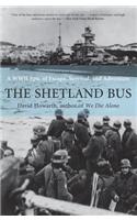 The Shetland Bus: A WWII Epic of Escape, Survival, and Adventure
