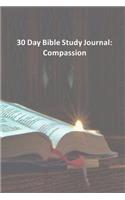 30 Day Bible Study Journal: Compassion