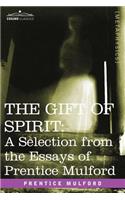 Gift of Spirit: A Selection from the Essays of Prentice Mulford