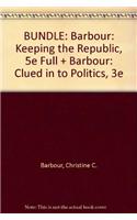 BUNDLE: Barbour: Keeping the Republic, 5e Full + Barbour: Clued in to Politics, 3e