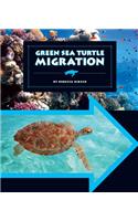 Green Sea Turtle Migration: (Animal Migrations)