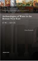 Archaeologies of Water in the Roman Near East