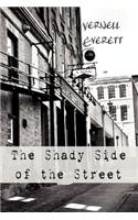 The Shady Side of the Street