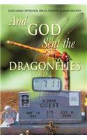 And God Sent the Dragonflies