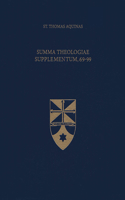 Summa Theologiae Supplementum 69-99