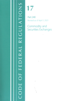 Code of Federal Regulations, Title 17 Commodity and Securities Exchanges 240, Revised as of April 1, 2021