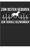 Zum Reiten Geboren Zur Schule Gezwungen