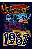 Legendary Awesome Since 1967 Notebook Birthday Gift: Lined Notebook / Journal Gift, 120 Pages, 6x9, Soft Cover, Matte Finish