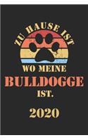 Bulldogge 2020: Kalender - Lustiger Hunde Spruch Terminplaner - Frauchen Herrchen Terminkalender Wochenplaner, Monatsplaner & Jahresplaner für Hundefrauchen & Hunde