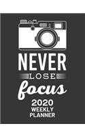 Never Lose Focus 2020 Weekly Planner