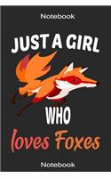 Just A Girl Who Loves Foxes: Cute Foxes Gifts a blank paper journal for Girls Boys, Fox Journal Notebook, A Notebook, Journal Or Diary For True Fox Lover - 6 x 9 inches, College