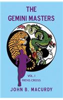 Gemini Masters: Vol. I: Paths Cross