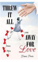 Threw it All Away For Love