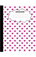 Composition Book: 7.44" x 9.69" 150 page College Ruled Hearts