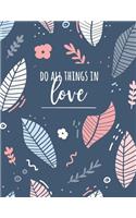 Do All Things In Love