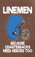 Linemen Because Quarterbacks Need Heroes Too