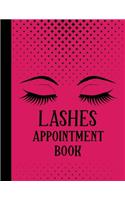 Lashes Appointment Book: Undated Daily Planner - Schedule Organizer Notebook for Lash Extension Technician - Weekly Layout Showing Daily and Hourly Times Spaced In 15 Minute(32 Keeping Organized)