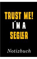 Trust Me I´m A Segler Notizbuch