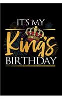 It´s My King´s Birthday: Blush Notes Journal And Diary For Recording Feeling, Thoughts, Wishes And Dreams For Birthday Kid Or Birthday Boy (6 x 9; 120 Pages)