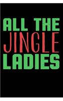 All The Jingle Ladies: Fun Christmas Note for Children Parents and Family to Celebrate the Xmas Holiday