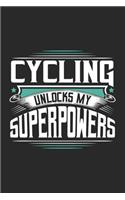 Cycling Unlocks My Superpowers: Funny Cool Cycling Journal - Notebook - Workbook - Diary - Planner-6x9 - 120 Blank Pages With An Awesome Comic Quote On The Cover.Cute Gift For Cycl