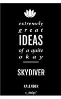 Kalender für Skydiver: Immerwährender Kalender / 365 Tage Tagebuch / Journal [3 Tage pro Seite] für Notizen, Planung / Planungen / Planer, Erinnerungen, Sprüche