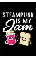 Steampunk Is My Jam