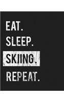 Eat Sleep Skiing Repeat: Enthusiasts Gratitude Journal Planner 386 Pages Notebook Black Print 193 Days 8"x10" Thick Book