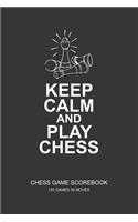 Keep Calm And Play Chess