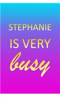 Stephanie: I'm Very Busy 1 Year Daily Planner (12 Months) - Pink Custom First Name Letter S Personalized Cover - 2020 - 2021 - 365 Pages for Planning - January