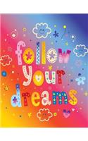 Follow Your Dream: Kawaii Sketchbook for Girls: 100 Pages of 8.5"x11" Doodles Journal Diaries For Girl Boys Blank Paper for Drawing For Kids Practice