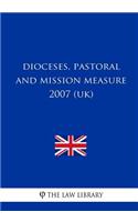 Dioceses, Pastoral and Mission Measure 2007 (Uk)