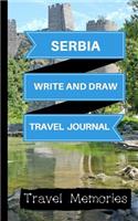 Serbia Write and Draw Travel Journal: Use This Small Travelers Journal for Writing, Drawings and Photos to Create a Lasting Travel Memory Keepsake(1 A5 Travel Journals, Small Travelling Journal, Serbia Travel Book)