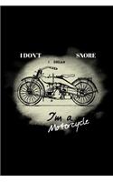 I Don't Snore I Dream I'm a Motorcycle: Blank Lined Journal to Write in - Ruled Writing Notebook