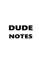 Dude Notes Composition Books For Men Black Font On White Design: (Notebook, Diary, Blank Book)(Fun Gift Ideas for Guys)
