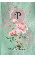 Letter P Personalized 2019 Plan On It Weekly Planner: Monogrammed 14 month Calendar Planner in Green and Pink Damask Lace with Roses on Glossy Cover