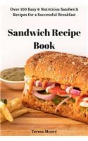 Sandwich Recipe Book