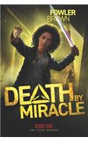 Death by Miracle