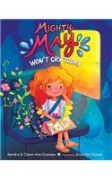 Mighty May Won't Cry Today