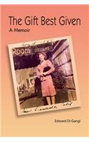 The Gift Best Given