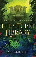 The Secret Library: The Magian Series Book Two
