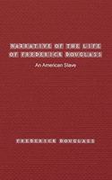 Narrative of the Life of Frederick Douglass: Special Edition