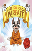 L'art du Caca Parfait