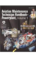 Aviation Maintenance Technician Handbook - Powerplant. Volume 1 (FAA-H-8083-32)