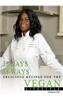 35 Days, 35 Ways Delicious Recipes for the Vegan Lifestyle