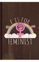 F Is for Feminist Journal Notebook: Blank Lined Ruled for Writing 6x9 120 Pages