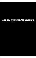 All in This Book Works.