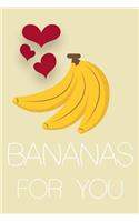 Bananas for You: 6x9 Notebook, Ruled, Couple Romantic Journal, Memory Book, Draw and Write, Anniversary Keepsake